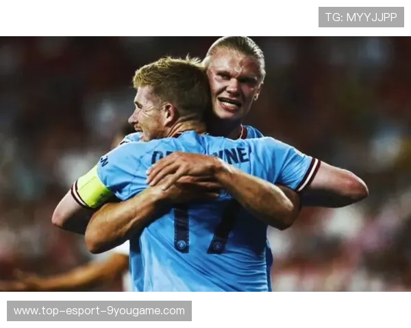 德布劳内脚后跟传球哈兰德补射得手 德布劳内脚后跟传球哈兰德补射得手